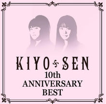 Load image into Gallery viewer, 10th Anniversary BEST/KIYO*SEN
